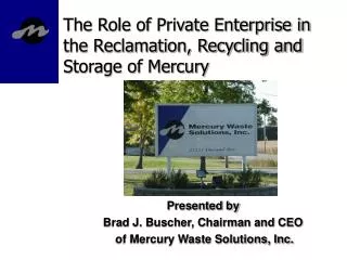 The Role of Private Enterprise in the Reclamation, Recycling and Storage of Mercury