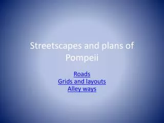 Streetscapes and plans of Pompeii