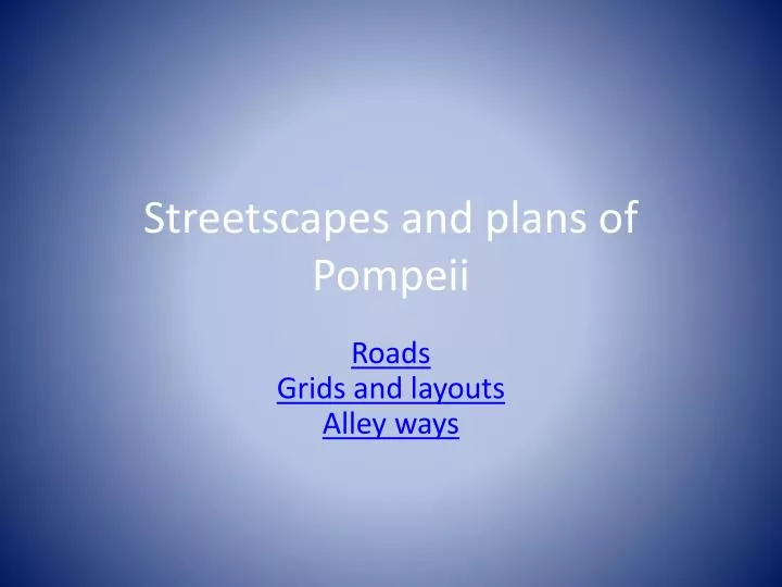 streetscapes and plans of pompeii