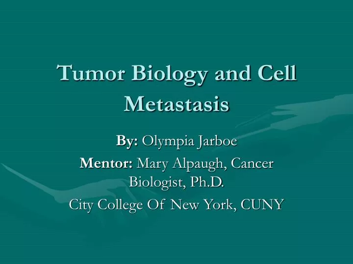 tumor biology and cell metastasis