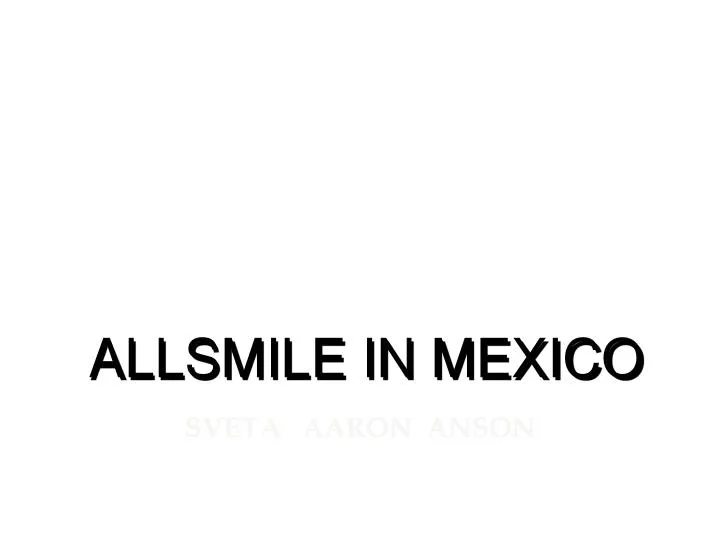 allsmile in mexico