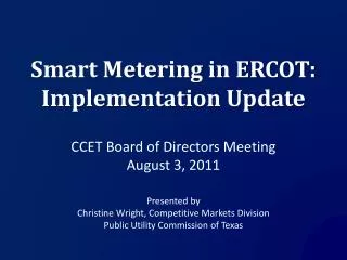 Smart Metering in ERCOT: Implementation Update