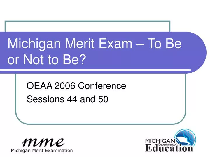 michigan merit exam to be or not to be