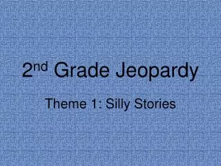 2 nd Grade Jeopardy