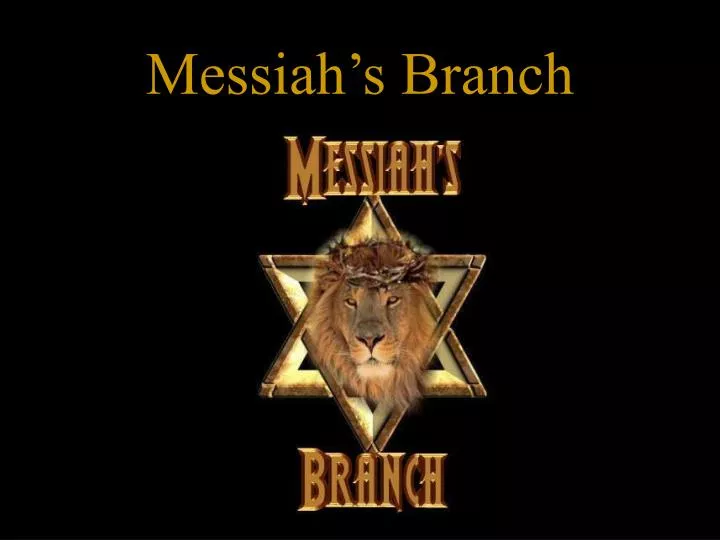 messiah s branch