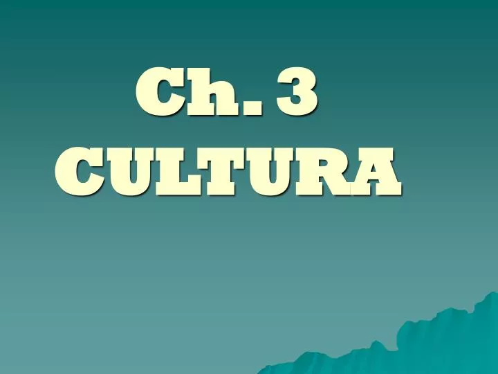 ch 3 cultura