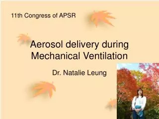 Aerosol delivery during Mechanical Ventilation