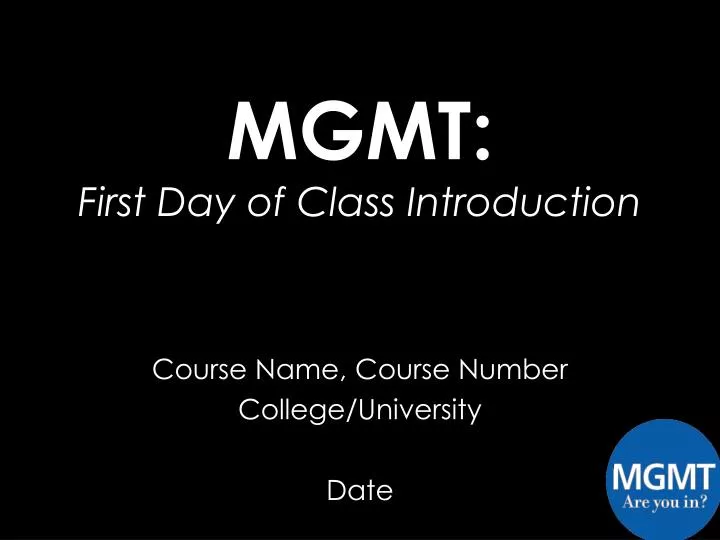 mgmt first day of class introduction