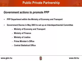 PPP Department within the Ministry of Economy and Transport Government Decree in May 2003 to set up an Interdepartmental
