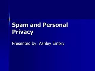 Spam and Personal Privacy