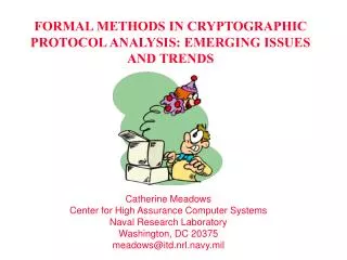 FORMAL METHODS IN CRYPTOGRAPHIC PROTOCOL ANALYSIS: EMERGING ISSUES AND TRENDS