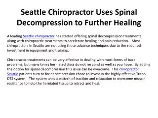 Seattle Chiropractor Uses Spinal Decompression to Further He