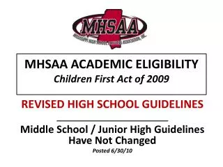 MHSAA ACADEMIC ELIGIBILITY Children First Act of 2009