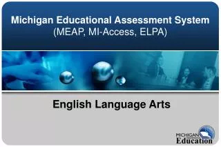 Michigan Educational Assessment System (MEAP, MI-Access, ELPA)