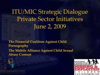 ITU/MIC Strategic Dialogue Private Sector Initiatives June 2, 2009