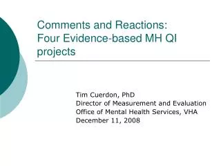 Comments and Reactions: Four Evidence-based MH QI projects