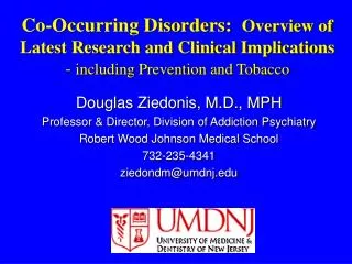 Co-Occurring Disorders: Overview of Latest Research and Clinical Implications - including Prevention and Tobacco
