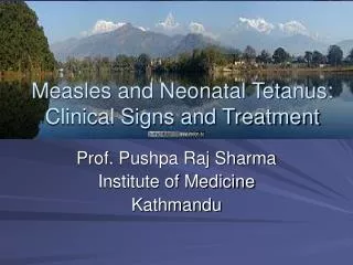 Measles and Neonatal Tetanus: Clinical Signs and Treatment