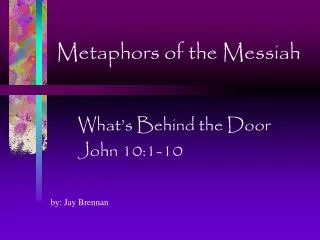 Metaphors of the Messiah
