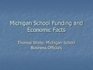 Michigan School Funding and Economic Facts