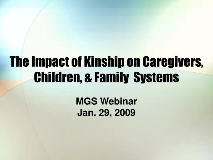 the impact of kinship on caregivers children family systems