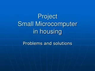 Project Small Microcomputer in housing