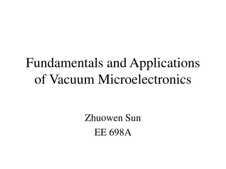 fundamentals and applications of vacuum microelectronics