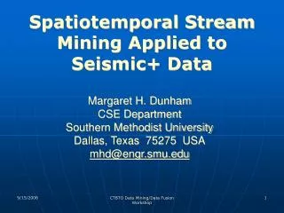 Spatiotemporal Stream Mining Applied to Seismic+ Data