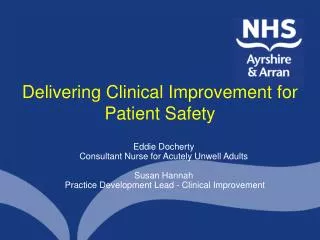 Delivering Clinical Improvement for Patient Safety