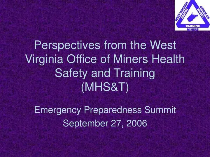 perspectives from the west virginia office of miners health safety and training mhs t