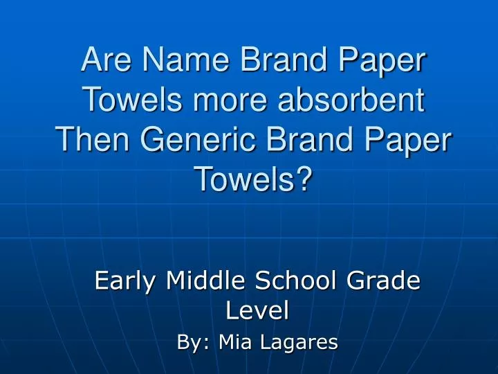 are name brand paper towels more absorbent then generic brand paper towels