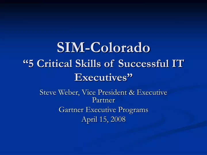 sim colorado 5 critical skills of successful it executives