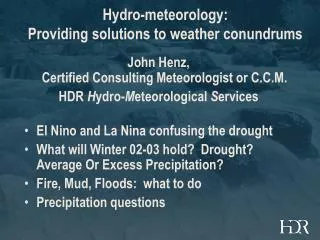 Hydro-meteorology: Providing solutions to weather conundrums