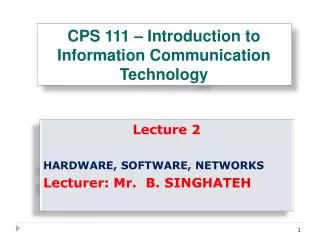CPS 111 – Introduction to Information Communication Technology