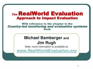 Michael Bamberger and Jim Rugh Note: more information is available at: RealWorldEvaluation