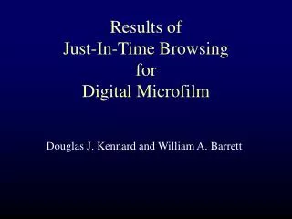 Results of Just-In-Time Browsing for Digital Microfilm