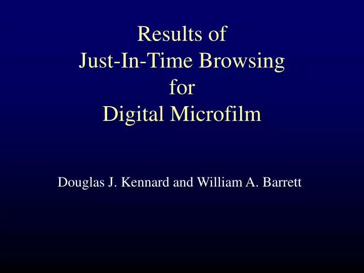 results of just in time browsing for digital microfilm