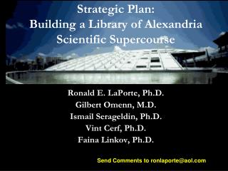Strategic Plan: Building a Library of Alexandria Scientific Supercourse