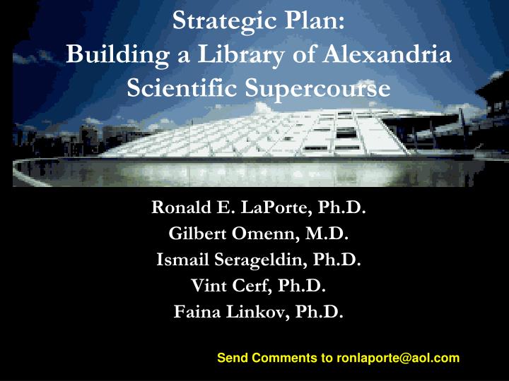 strategic plan building a library of alexandria scientific supercourse