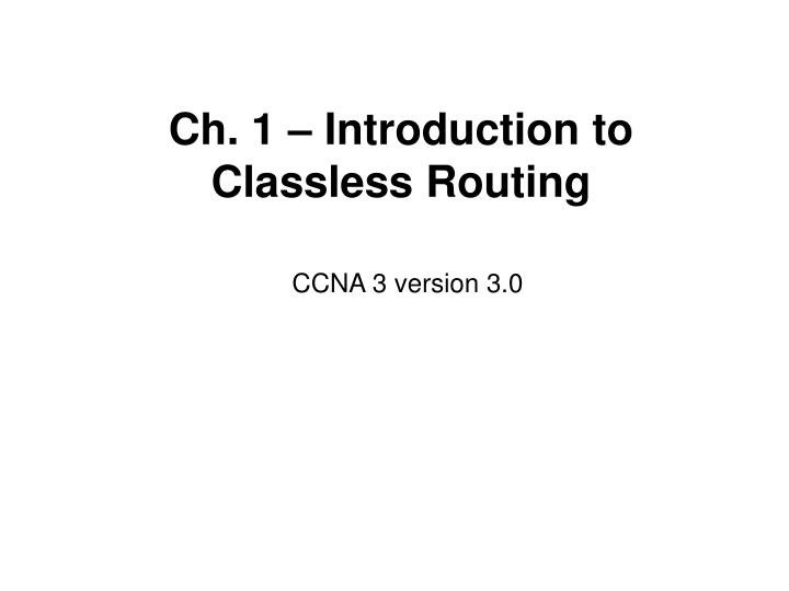 ch 1 introduction to classless routing
