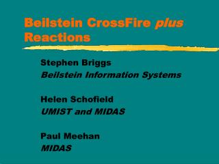 Beilstein CrossFire plus Reactions