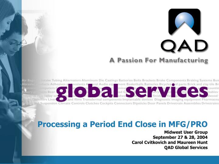 processing a period end close in mfg pro