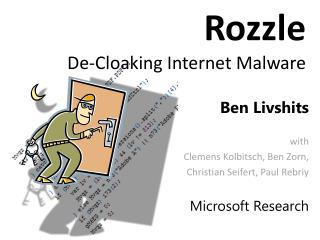 Rozzle De-Cloaking Internet Malware