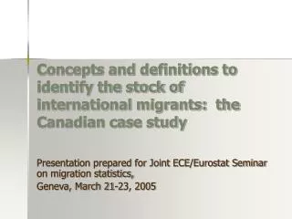 Concepts and definitions to identify the stock of international migrants: the Canadian case study