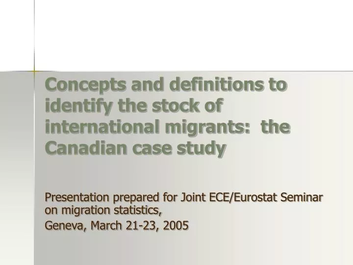 concepts and definitions to identify the stock of international migrants the canadian case study