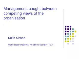 Management: caught between competing views of the organisation