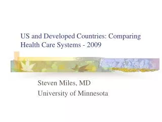 US and Developed Countries: Comparing Health Care Systems - 2009