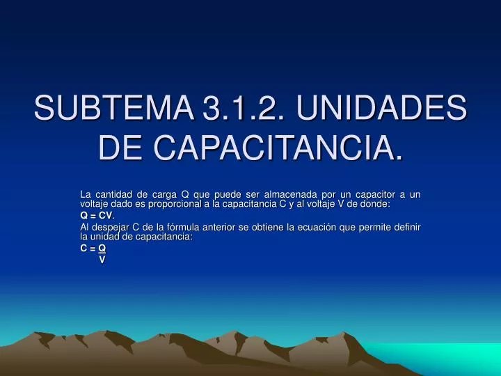 subtema 3 1 2 unidades de capacitancia