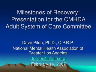 Milestones of Recovery: Presentation for the CMHDA Adult System of Care Committee
