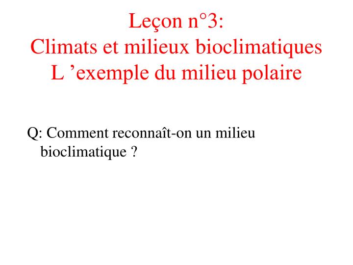 le on n 3 climats et milieux bioclimatiques l exemple du milieu polaire